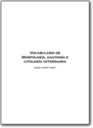Vocabulary of morphology, anatomy and veterinary cytology- 2008 (EN-ES-GL)