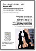 Diccionario técnicos checo>inglés del ámbito de la reforma de la administración pública - 2005 (CS>DE)